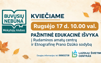 Atkeliavus rugsėjui, atidarome naują, jau antąjį Mokytojų klubo "Buvusių nebūna" sezoną! Kviečiame esamus  klubo narius bei norinčiuosius jais tapti rugsėjo 17 d. į pažintinę-edukacinę išvyką į RUDAMINOS AMATŲ CENTRĄ ir PRANO DZŪKO SODYBĄ.
