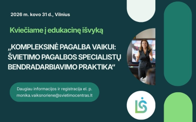 Kviečiame į edukacinę išvyką „Kompleksinė pagalba vaikui: specialistų bendradarbiavimo praktika“