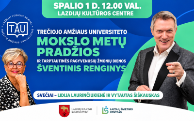 Nuoširdžiai kviečiame tapti Trečiojo amžiaus universiteto studentais ir spalio 1 d. 12.00 val. dalyvauti TAU NAUJŲ MOKSLO METŲ atidarymo bei Tarptautinei pagyvenusių žmonių dienai skirtoje šventėje